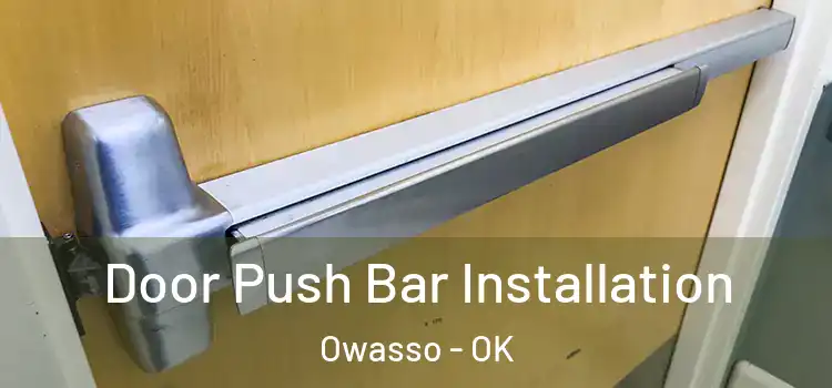 Door Push Bar Installation Owasso - OK