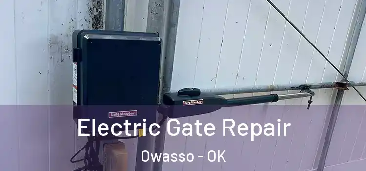 Electric Gate Repair Owasso - OK