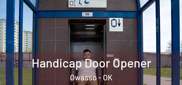  Handicap Door Opener Owasso - OK