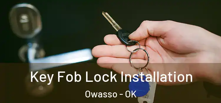 Key Fob Lock Installation Owasso - OK