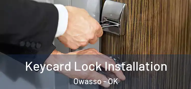 Keycard Lock Installation Owasso - OK