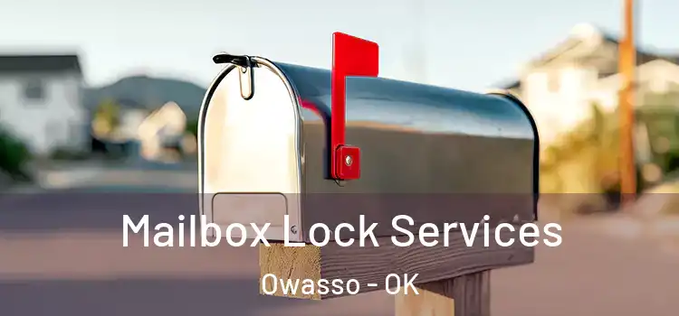 Mailbox Lock Services Owasso - OK