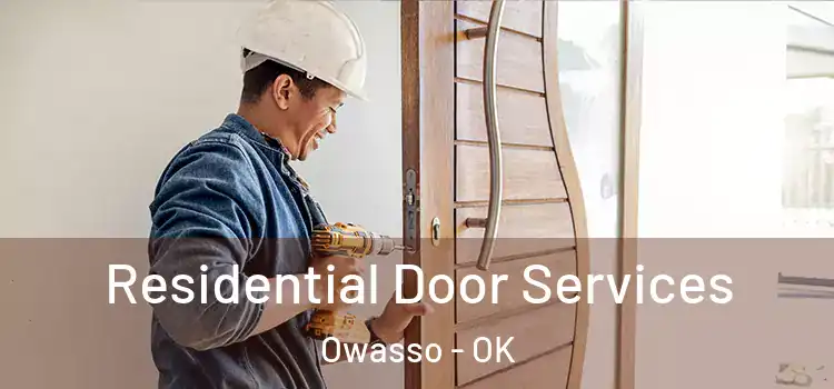 Residential Door Services Owasso - OK
