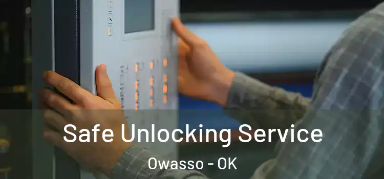 Safe Unlocking Service Owasso - OK