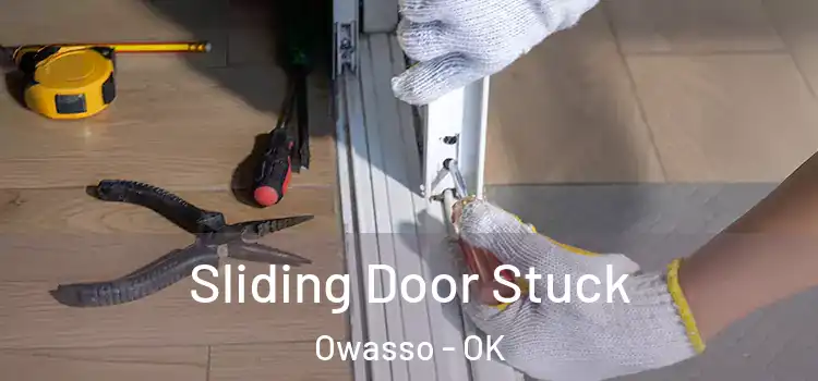 Sliding Door Stuck Owasso - OK