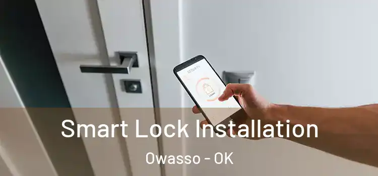 Smart Lock Installation Owasso - OK